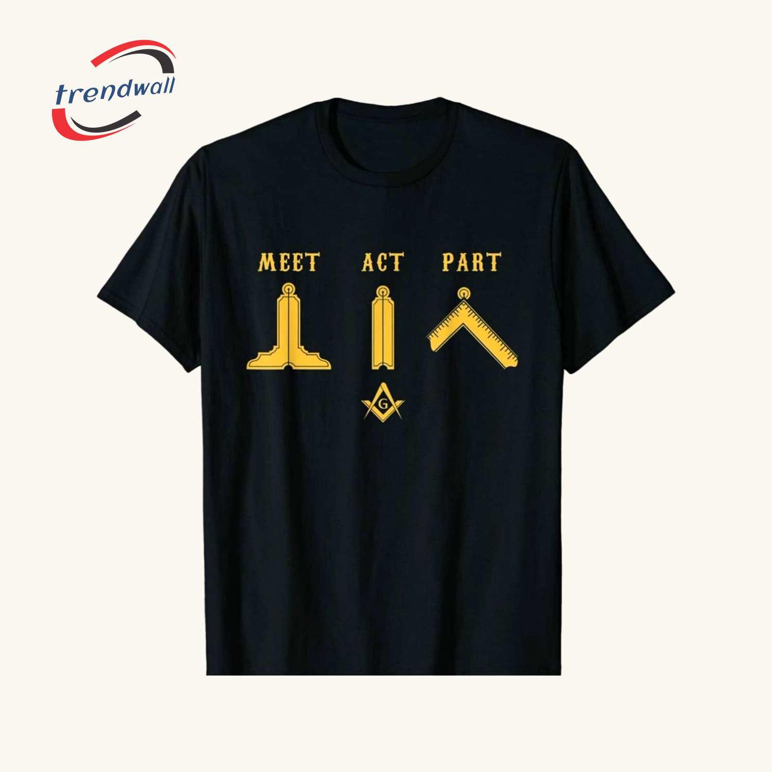 Masonic T-Shirt – Meet, Act, and Part Masonic Design, Perfect Father's Gift for Men, Women, Adults
