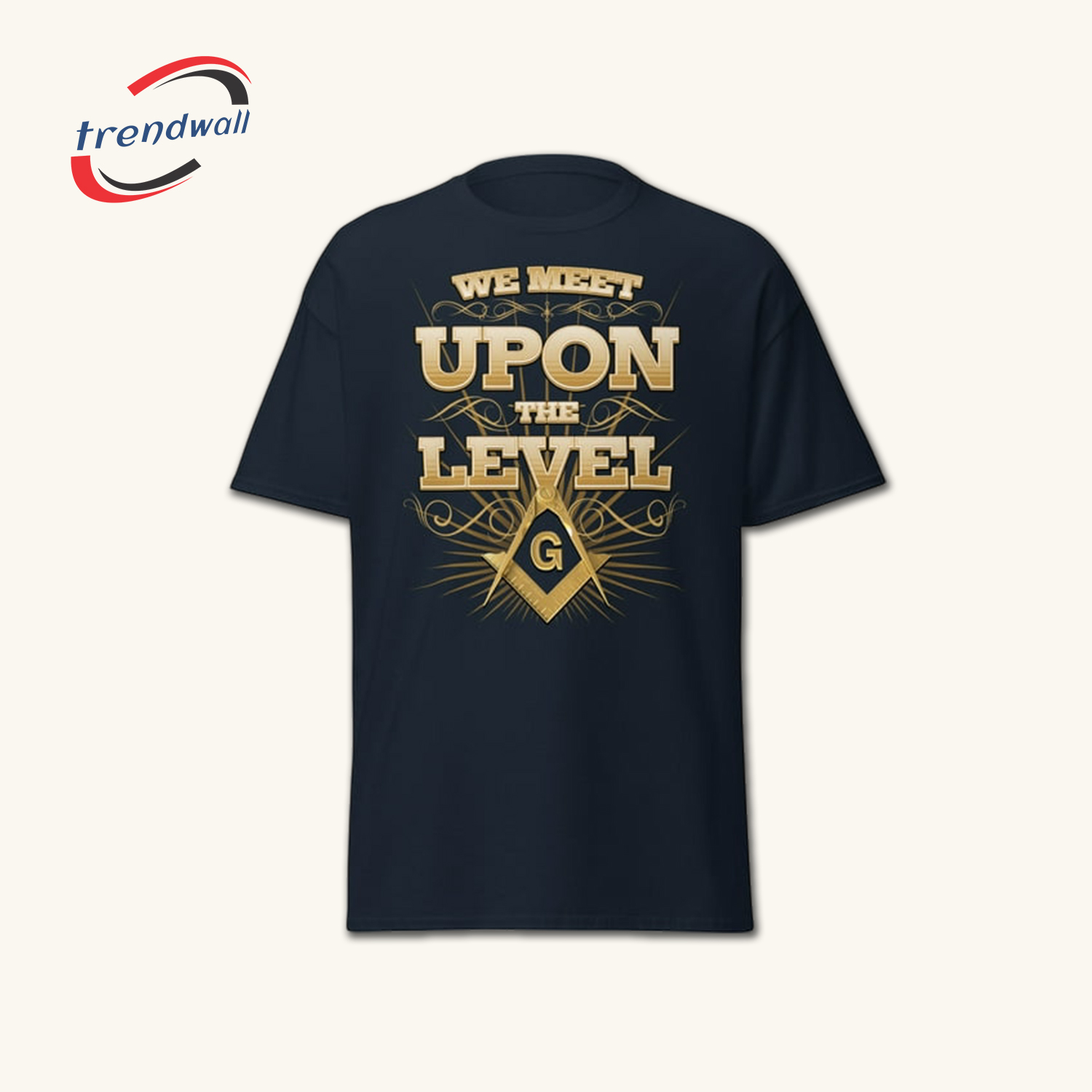 Masonic T-Shirt – We Meet Upon The Level Design, Square & Compass G